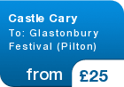 Castle Cary To: Glastonbury Festival (Pilton) - from &pound;25